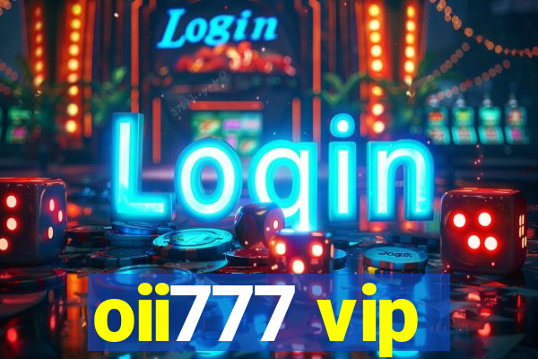 oii777 vip